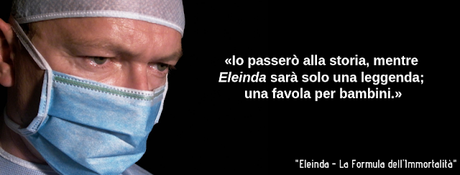 Segnalazione: Eleinda La Formula dell'Immortalità di Valentina Bellettini Segnalazione: Eleinda La Formula dell'Immortalità di Valentina Bellettini