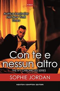 Con te e nessun altro (2.The Ivy Chronicles Series) di Sophie Jordan Con te e nessun altro (2.The Ivy Chronicles Series) di Sophie Jordan
