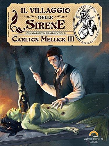 RECENSIONE - Il Villaggio delle Sirene di Carlton Mellick III | Vaporteppa, Antonio Tombolini Editore RECENSIONE - Il Villaggio delle Sirene di Carlton Mellick III | Vaporteppa, Antonio Tombolini Editore