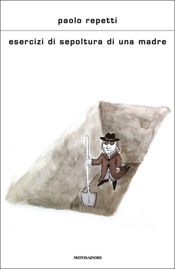 Recensione di Esercizi di sepoltura di una madre di Paolo Repetti Recensione di Esercizi di sepoltura di una madre di Paolo Repetti