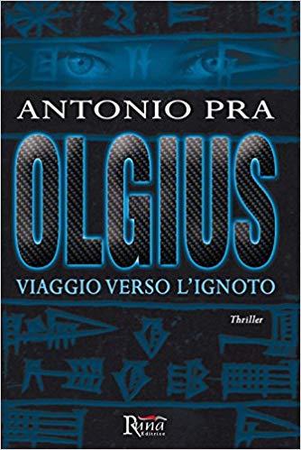 Intervista ad Antonio Pra, autore di Olgius - Viaggio verso l'ignoto Intervista ad Antonio Pra, autore di Olgius - Viaggio verso l'ignoto