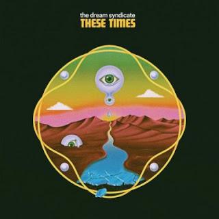 THE DREAM SYNDICATE THESE TIMES THE DREAM SYNDICATE THESE TIMES