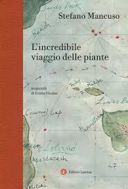 Con Mancuso gli straordinari viaggi delle piante Con Mancuso gli straordinari viaggi delle piante