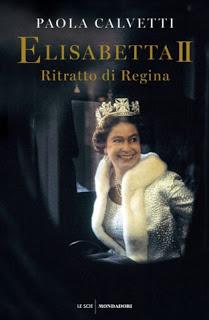 Recensione: Elisabetta II - Ritratto di Regina di Paola Calvetti Recensione: Elisabetta II - Ritratto di Regina di Paola Calvetti