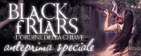 Anteprima Speciale: Black Friars - L'Ordine della Chiave + Booktrailer Contest