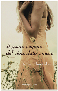 Da Oggi in Libreria: IL GUSTO SEGRETO DEL CIOCCOLATO AMARO di Kevin Milne