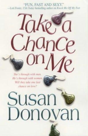 book cover of 

Take a Chance On Me 

by

Susan Donovan