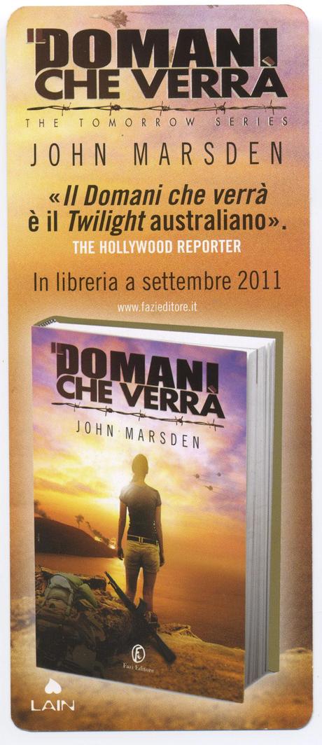 Anteprima: Il domani che verrà di John Marsden, in uscita a Settembre 2011 per Fazi. Guerra, avventura e amore per una saga che ha incantato il mondo.