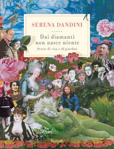 Dai diamanti non nasce niente. Storie di vita e di giardini // Incontro con Serena Dandini - 16/06