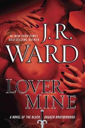 Cover of Lover Mine (Black Dagger Brotherhood) by J. R. Ward