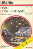 Robert Heinlein -  I figli di Matusalemme