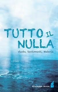 In Libreria: TUTTO IL NULLA di Giuseppe Mossa