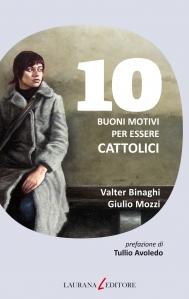 10 buoni motivi per essere cattolici