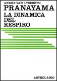 Il “pranayama”: l’importanza di respirare bene per vivere meglio