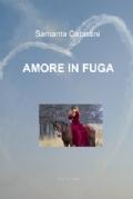 AMORE IN FUGA in edizione Ilmiolibro