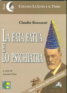 Claudio RONCARATI – La fata fatua e lo psichiatra