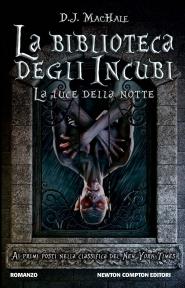 Anteprima: La biblioteca degli incubi. La luce della notte di D. J. MacHale