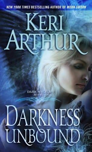 book cover of 

Darkness Unbound 

 (Dark Angels , book 1)

by

Keri Arthur