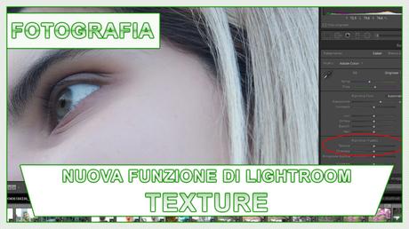 LEVIGARE LA PELLE CON LO STRUMENTO TEXTURE – NUOVE FUNZIONI LIGHTROOM 2019 LEVIGARE LA PELLE CON LO STRUMENTO TEXTURE – NUOVE FUNZIONI LIGHTROOM 2019