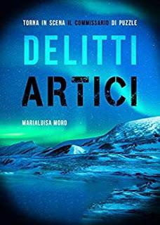 RECENSIONE DI DELITTI ARTICI DI MARIALUISA MORO RECENSIONE DI DELITTI ARTICI DI MARIALUISA MORO