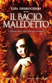 Il bacio maledetto di Lisa Desrochers Il bacio maledetto di Lisa Desrochers