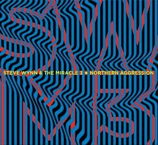 Steve Wynn and Miracle 3 > Northern Aggression