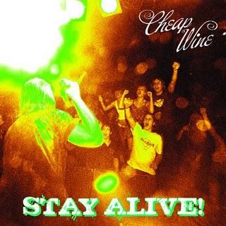 Cheap Wine > Stay Alive!