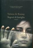 Segreti di famiglia di Tatiana de Rosnay