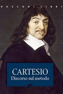 Cartesio il discorso sul metodo Cartesio il discorso sul metodo
