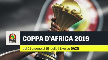 DAZN, Coppa Africa Quarti, Diretta Esclusiva, Palinsesto e Telecronisti DAZN, Coppa Africa Quarti, Diretta Esclusiva, Palinsesto e Telecronisti
