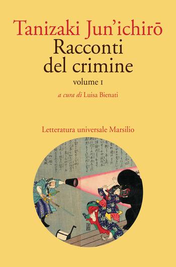Racconti del crimine. Vol. 1 di Junichiro Tanizaki Racconti del crimine. Vol. 1 di Junichiro Tanizaki
