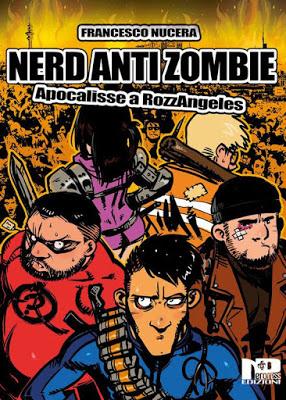 Recensione: Nerd AntiZombie. Apocalisse a RozzAngeles di Francesco Nucera Recensione: Nerd AntiZombie. Apocalisse a RozzAngeles di Francesco Nucera