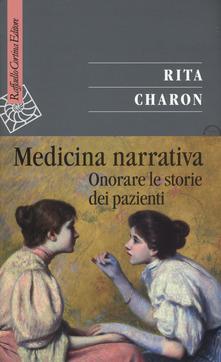 Il coraggio di introdurre le competenze narrative nella clinica e nella scienza. Recensione di “Medicina Narrativa. Onorare le storie dei pazienti”, di Rita Charon – MedicinaNarrativa.eu Il coraggio di introdurre le competenze narrative nella clinica e nella scienza. Recensione di “Medicina Narrativa. Onorare le storie dei pazienti”, di Rita Charon – MedicinaNarrativa.eu