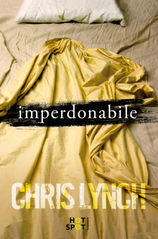 Imperdonabile di Chris Lynch Imperdonabile di Chris Lynch