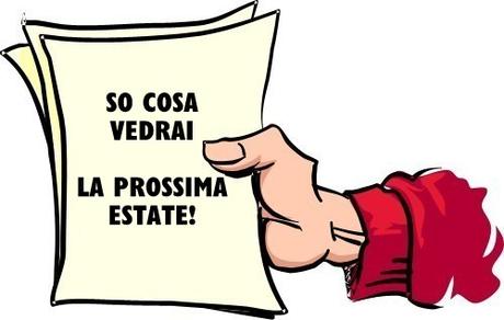 So chi ti sei fatto l'estate scorsa So chi ti sei fatto l'estate scorsa