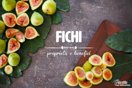 Fichi: proprietà, benefici e controindicazioni fichi