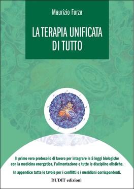 I meridiani energetici. La Terapia Unificata di Tutto