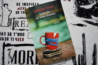 Quello che non siamo diventati (T. Fusari) Quello che non siamo diventati (T. Fusari)