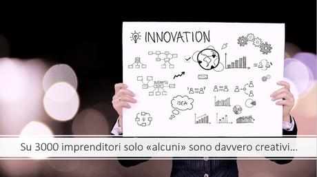 Creatività e innovazione: ecco perché per essere creativo devi sceglierlo! Creatività e innovazione: ecco perché per essere creativo devi sceglierlo!