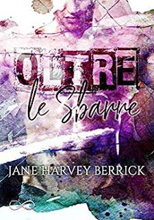 Recensione: Oltre le sbarre di Jane Harvey Berrick Recensione: Oltre le sbarre di Jane Harvey Berrick