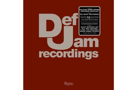 Def Jam Recordings: The First 25 Years of the Last Great Record Label Book