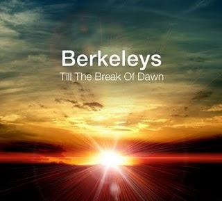 The Berkeleys - Till the break of dawn