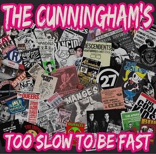 The Cunningham's - Too slow to be fast