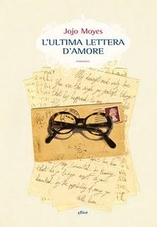 “L’Ultima Lettera d’Amore” di Jojo Moyes: l’emozione che può dare una ‘vera’ lettera