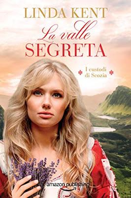Segnalazione - LA VALLE SEGRETA di Linda Kent Segnalazione - LA VALLE SEGRETA di Linda Kent