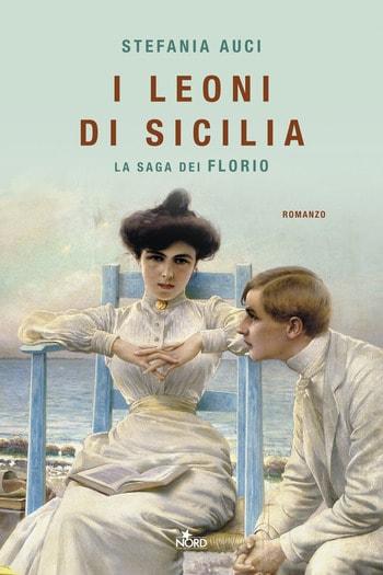 Recensione di I leoni di Sicilia di Stefania Auci Recensione di I leoni di Sicilia di Stefania Auci