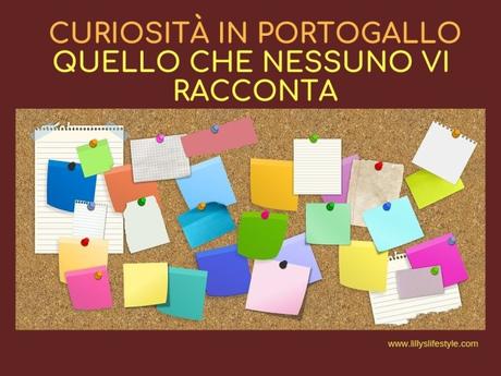Curiosità in Portogallo, quello che nessuno vi racconta n.6 Curiosità in Portogallo, quello che nessuno vi racconta n.6