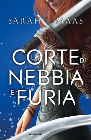 Recensione: LA CORTE DI NEBBIA E FURIA di Sarah J. Maas Recensione: LA CORTE DI NEBBIA E FURIA di Sarah J. Maas