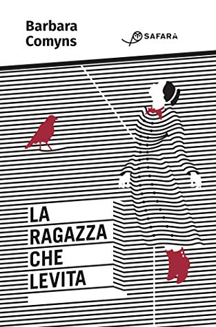 La ragazza che levita di Barbara Comyns La ragazza che levita di Barbara Comyns
