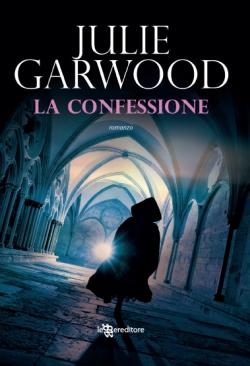 LA CONFESSIONE di Julie Garwood - nuova edizione 'corretta'  in libreria  dal 17 giugno (Leggerditore)